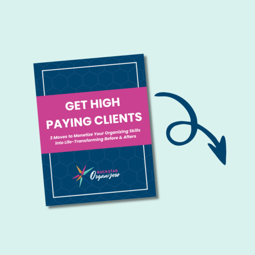 How to Get High Paying Organizing Clients